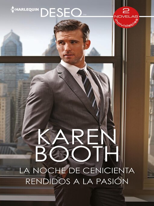 Title details for La noche de cenicienta / Rendidos a la pasión by Karen Booth - Available